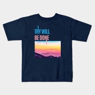 Thy Will Be Done  - Sober Gifts Men Women Kids T-Shirt